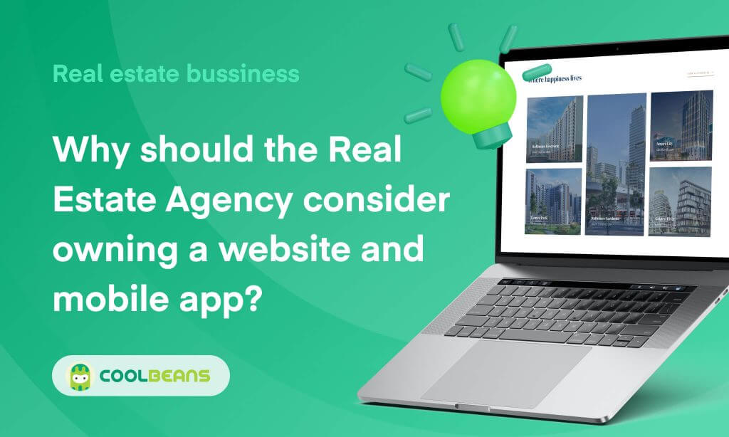 Why should you have a Website / mobile app for your real estate business?